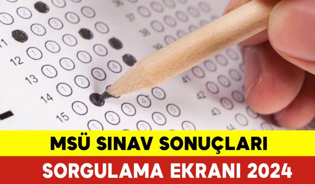 Msü Sınav Sonuçları Sorgulama Ekranı 2024