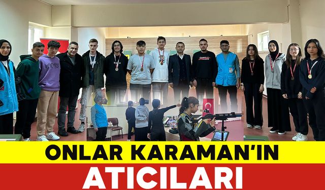 Onlar Karaman'ın Atıcıları