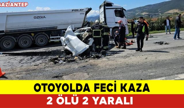 Otoyolda Feci Kaza: 2 Ölü 2 Yaralı