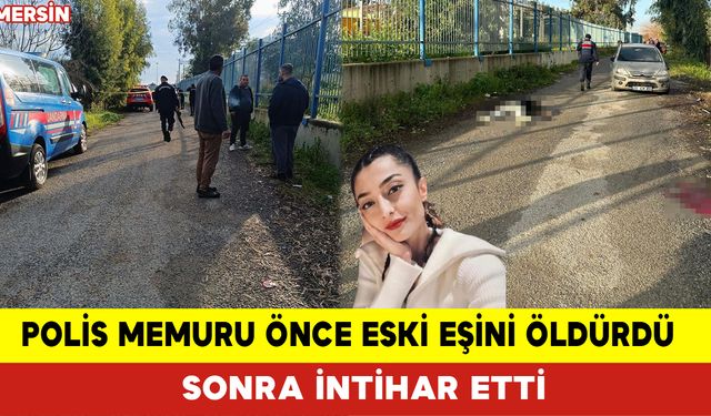 Polis Memuru Önce Eski Eşini Öldürdü Sonra İntihar Etti