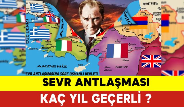 Sevr Antlaşması Kaç Yıl Geçerli? Sevr Antlaşması Ne Zaman İmzalandı?