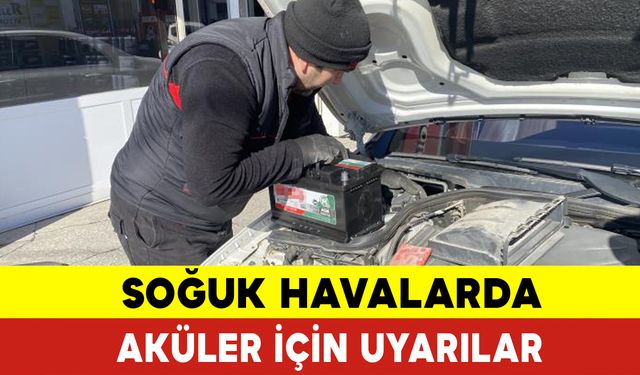 Soğuk Havalarda Aküler İçin Önemli Uyarılar