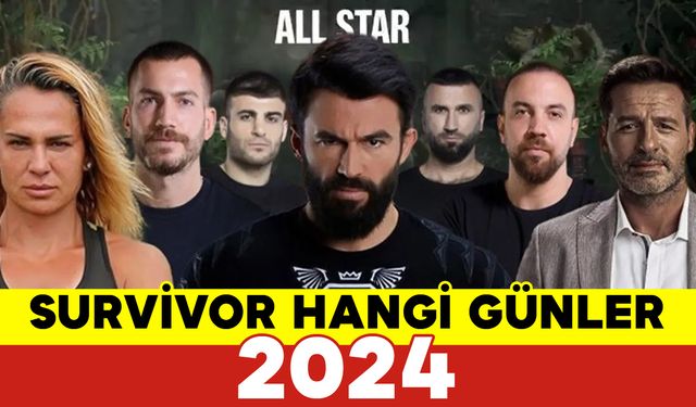 Survivor Hangi Günler 2024?