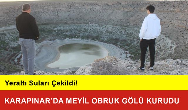 Yeraltı Suları Çekildi, Meyil Obruk Gölü Kurudu