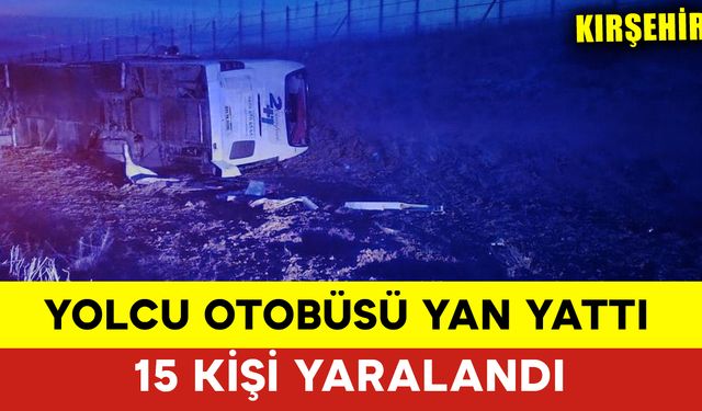 Yolcu Otobüsü Yan Yattı: 15 Kişi Yaralandı