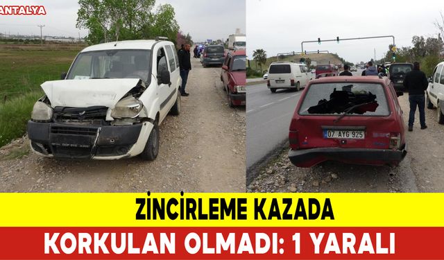 Zincirleme Kazada Korkulan Olmadı: 1 Yaralı