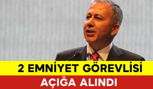 2 Emniyet Görevlisi Açığa Alındı