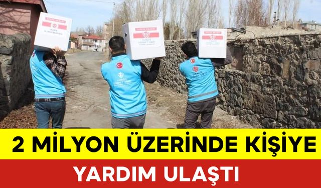 2 Milyon Üzerinde Kişiye Yardım Ulaştı