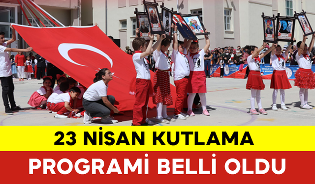 23 Nisan Kutlama Programı Belli Oldu