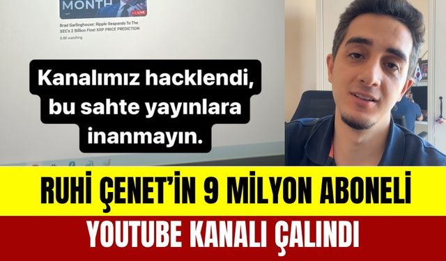 Ruhi Çenet 9 Milyon Aboneli Youtube Kanalı Çalındı, Ruhi Çenet Kimdir?