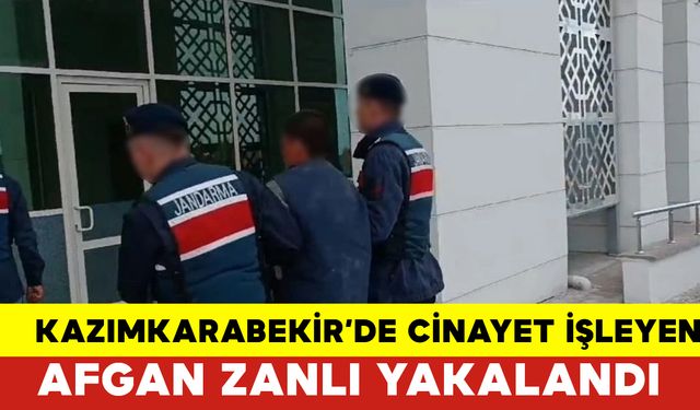 Afganistan Uyruklu Katil Zanlısı Kazımkarabekir’de Yakalandı