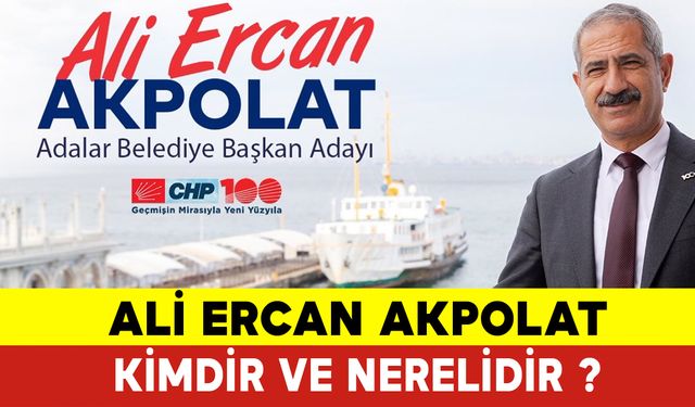 Ali Ercan Akpolat Kimdir ve Nerelidir?