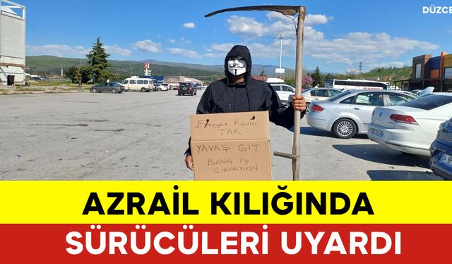 Azrail Kılığında Sürücüleri Uyardı