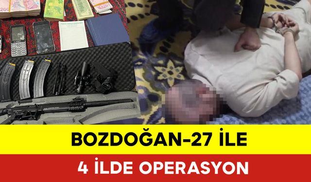 Bozdoğan-27 ile 4 İlde Operasyon