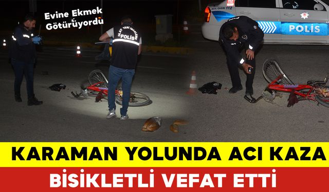 Evine Ekmek Götürürken Vefat Etti Sürücü Olay Yerinden Kaçtı