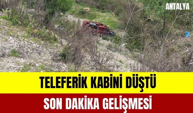 Teleferik Kabini Düştü