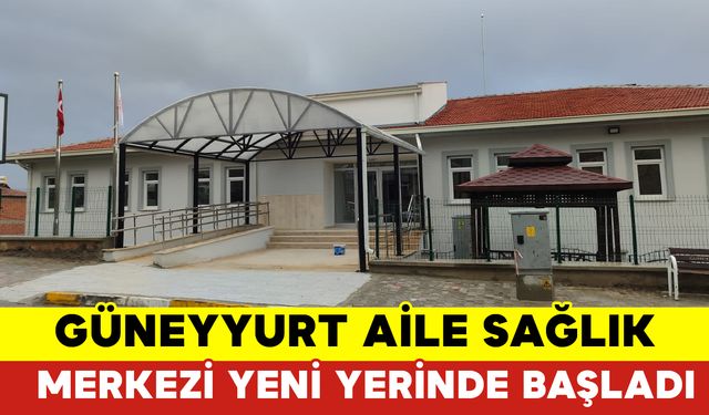 Güneyyurt Aile Sağlığı Merkezi Yeni Yerinde Hizmete Başladı