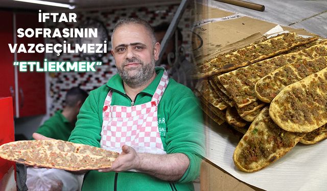 İftar Sofralarının Vazgeçilmez Lezzeti: Etliekmek