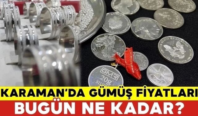 Karaman Gümüş Fiyatları Bugün Ne Kadar? Karaman 18 Nisan 2024 Perşembe Gümüş Fiyatları