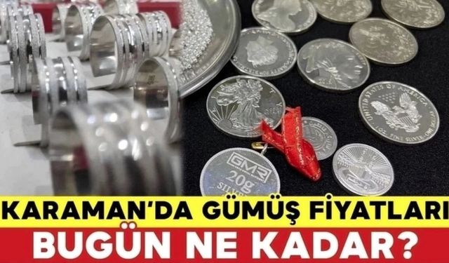 Karaman Gümüş Fiyatları Bugün Ne Kadar? Karaman 19 Nisan 2024 Cuma  Gümüş Fiyatları