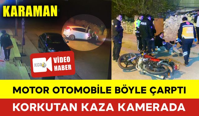 Karaman'da Genç Motorcunun Otomobile Çarptığı Anlar Kamerada