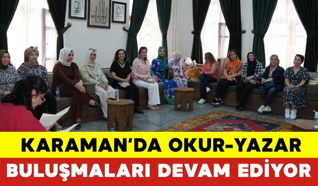 Karaman'da Okur-Yazar Buluşmaları Devam Ediyor