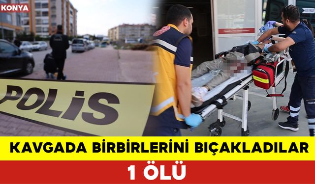 Kavgada Birbirlerini Bıçakladılar: 1 Ölü