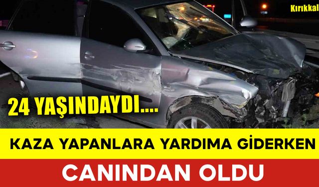 Kaza Yapanlara Yardıma Giderken Canından Oldu