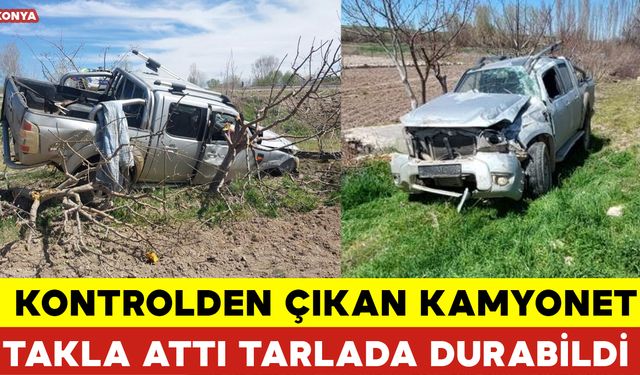 Kontrolden Çıkan Kamyonet Takla Attı Tarlada Durabildi