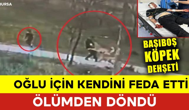 Oğlu İçin Kendini Feda Eden Baba Ölümden Döndü