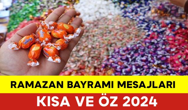 Ramazan Bayramı Mesajları Kısa Öz 2024 İyi Bayramlar Mesajı