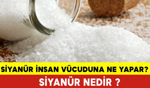 Siyanür İnsan Vücuduna Ne Yapar ?