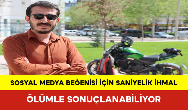 Sosyal Medya Beğenisi İçin Saniyelik İhmal Ölümle Sonuçlanabiliyor