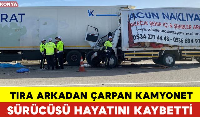 Tıra Arkadan Çarpan Kamyonet Sürücüsü Hayatını Kaybetti