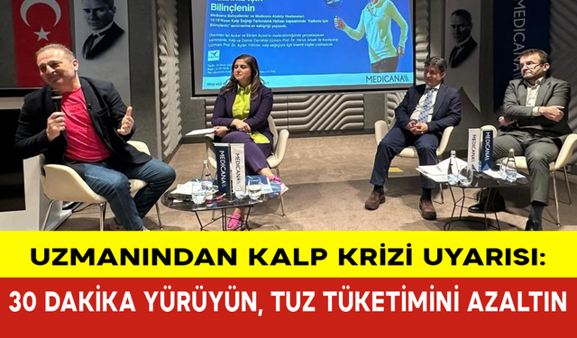 Uzmanından Kalp Krizi Uyarısı: “30 Dakika Yürüyün, Tuz Tüketimini Azaltın”