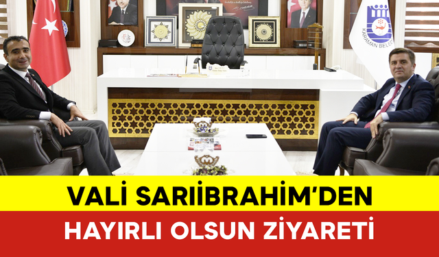 Vali Sarıibrahim’den Başkan Kalaycı’ya Hayırlı Olsun Ziyareti