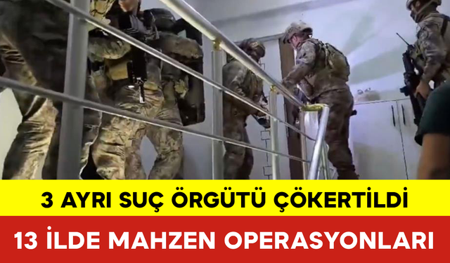 13 İlde Mahzen Operasyonları: 112 Gözaltı