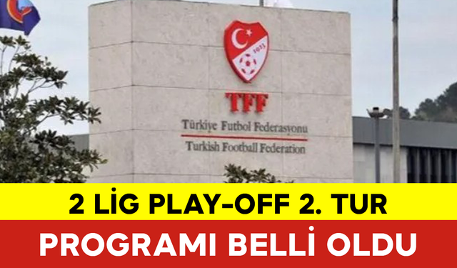 2 Lig Play-Off 2. Tur Programı Belli Oldu