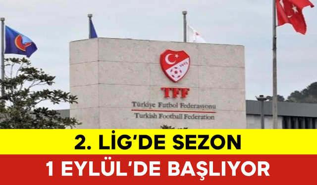 2. Lig’de Sezon 1 Eylül’de Başlıyor