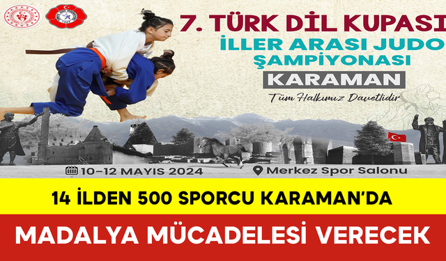 14 İlden 500 Sporcu Karaman’da Madalya Mücadelesi Verecek