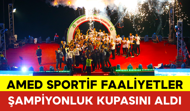 Amed Sportif Faaliyetler Şampiyonluk Kupasını Aldı