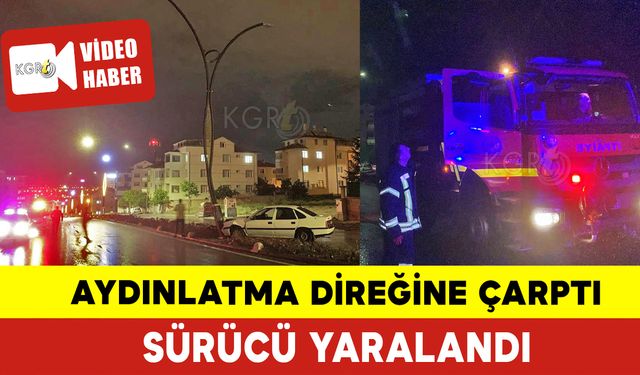 Aydınlatma Direğine Çarptı Aydınlatma Direği Eğildi: 1 Yaralı