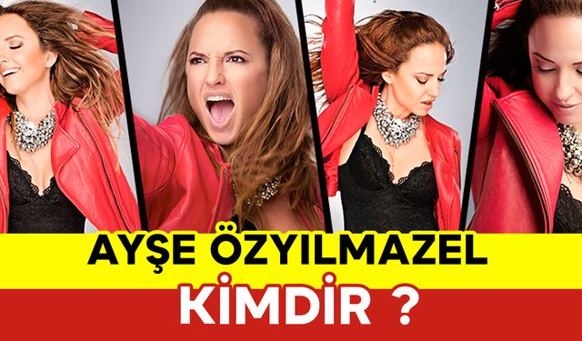 Ayşe Özyılmazel Kimdir?