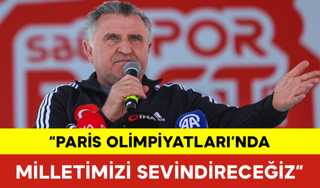 Bakan Bak: “Paris Olimpiyatları’nda Milletimizi Sevindireceğiz”