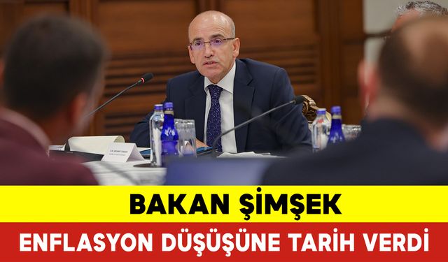 Bakan Şimşek Enflasyon Düşüşüne Tarih Verdi