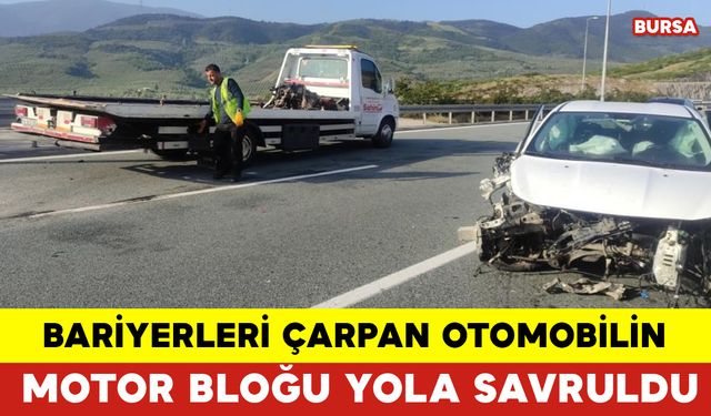 Bariyerleri Çarpan Otomobilin Motor Bloğu Yola Savruldu