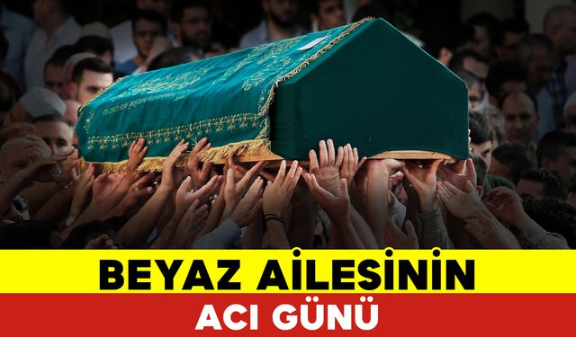 Beyaz Ailesinin Acı Günü