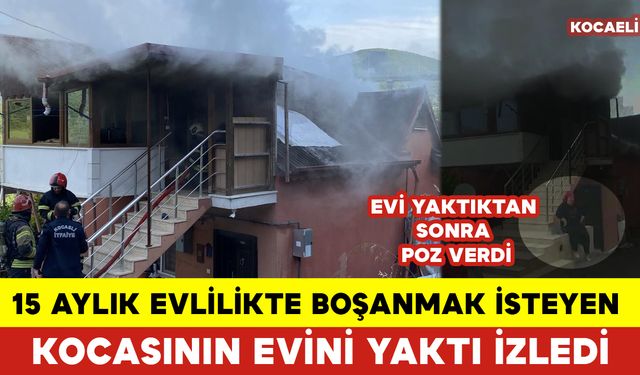 Boşanmak İsteyen Kocasının Evini Yaktı İzledi