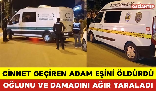 Cinnet Geçirdi Eşini Öldürdü Oğlu Ve Damadını Ağır Yaraladı