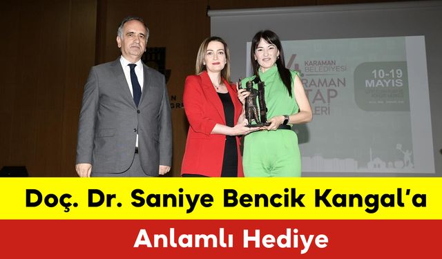 Doç. Dr. Saniye Bencik Kangal’a Anlamlı Hediye